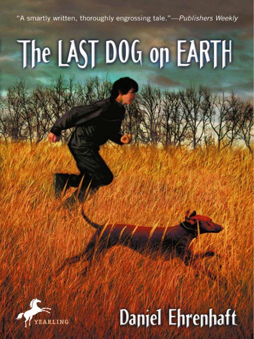 Title details for The Last Dog on Earth by Daniel Ehrenhaft - Wait list